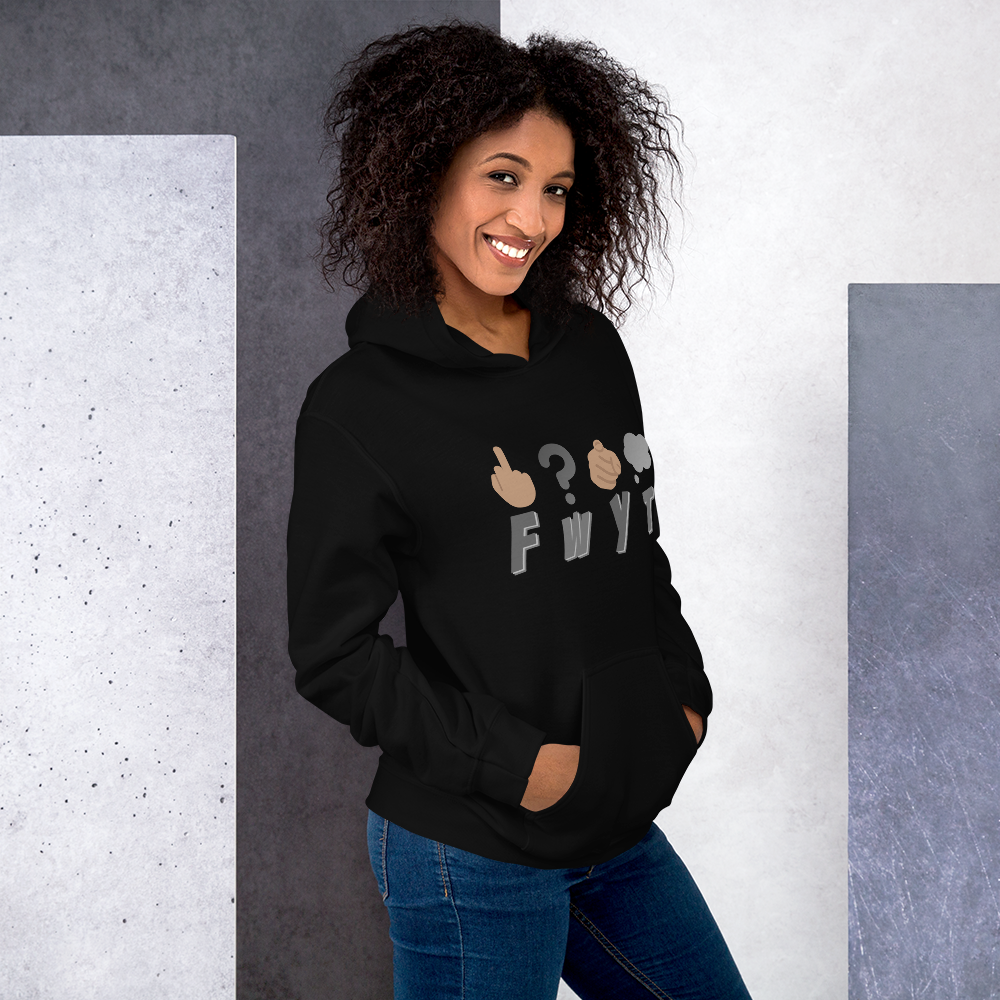Unisex Hoodie FWYT Bold Statements Hoodie Collection